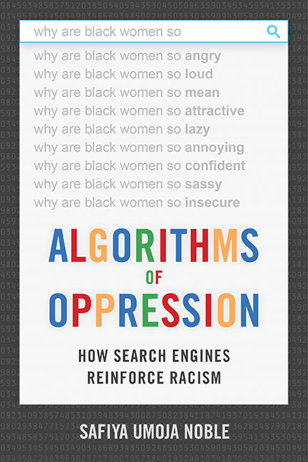 Algorithms of Oppression