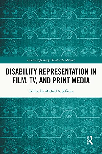 Disability Representation in Film, TV, and Print Media