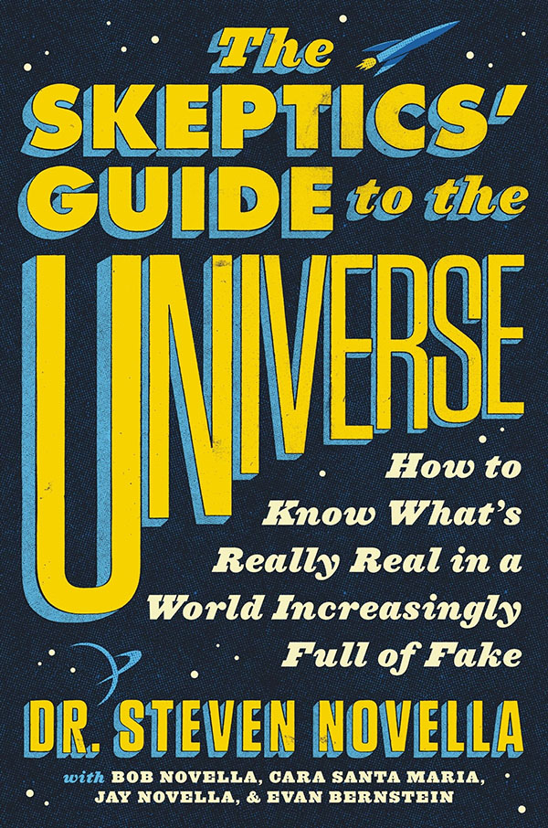 The Skeptic's Guide to the Universe