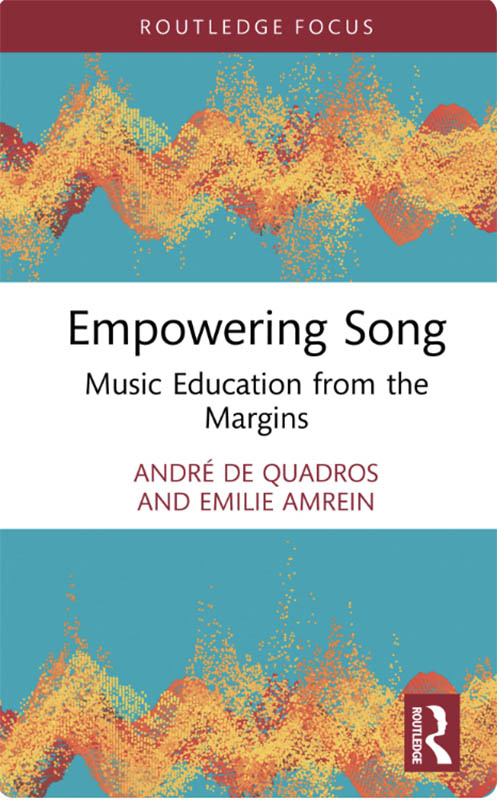 Empowering Song: Music Education from the Margins