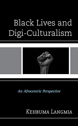 Black Lives and Digi-culturalism: An Afrocentric Perspective