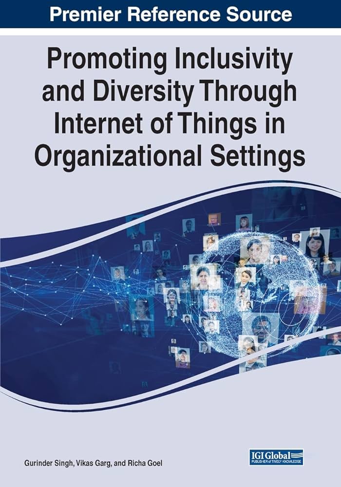 Promoting Inclusivity and Diversity Through Internet of Things in Organizational Settings