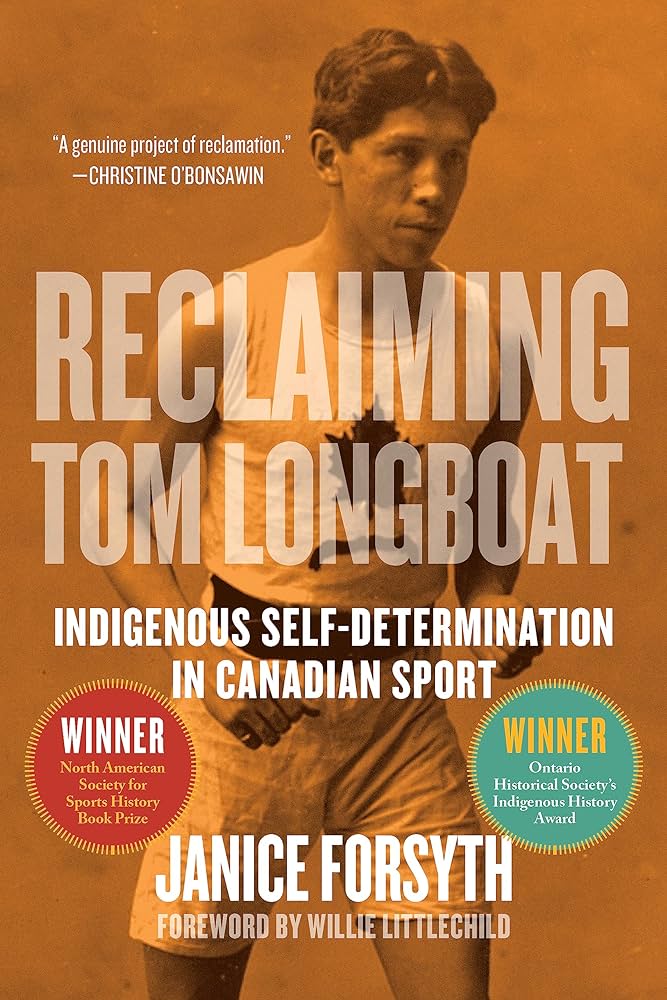 Reclaiming Tom Longboat: Indigenous Self-Determination in Canadian Sport