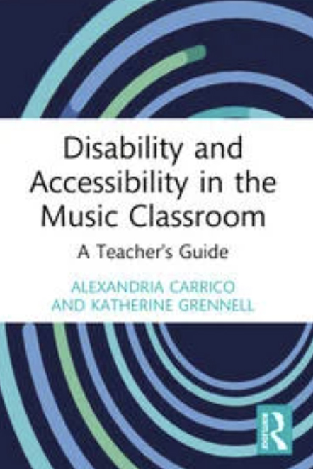 Disability and accessibility in the music classroom : a teacher's guide