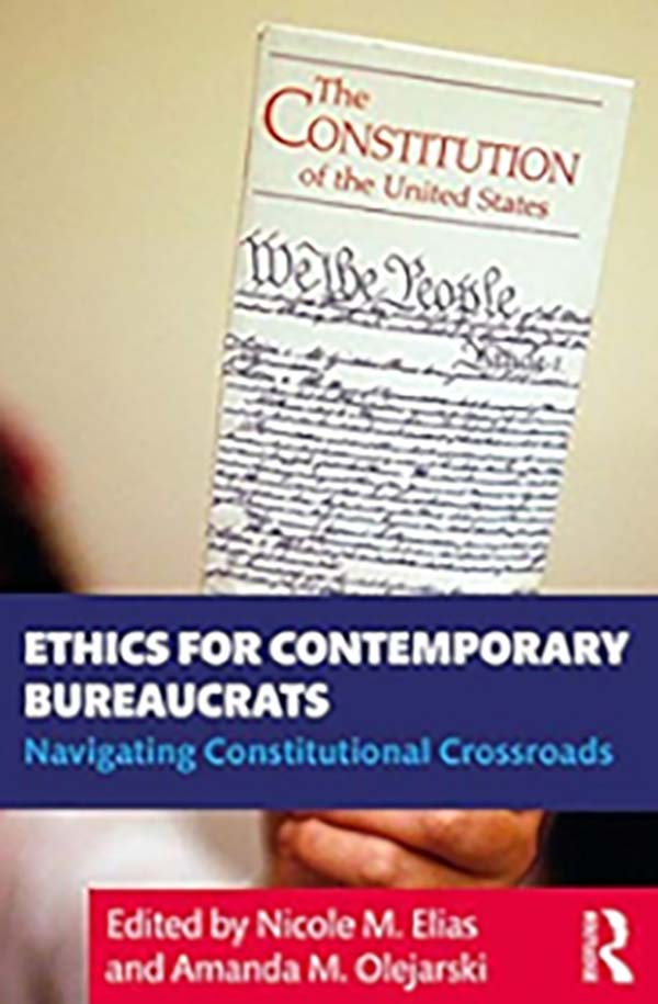 Ethics for contemporary bureaucrats : navigating constitutional crossroads