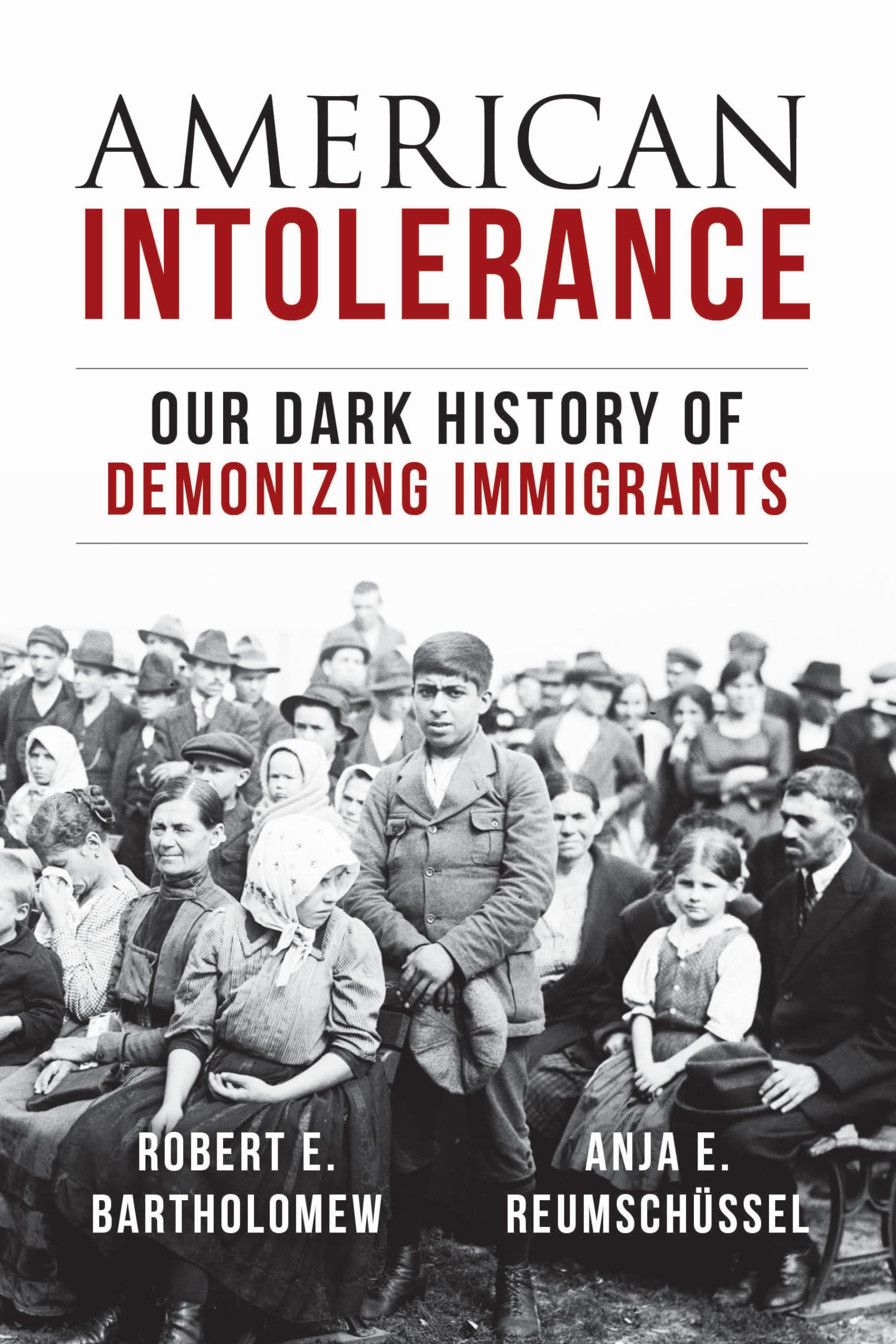 American Intolerance: Our Dark History of Demonizing Immigrants