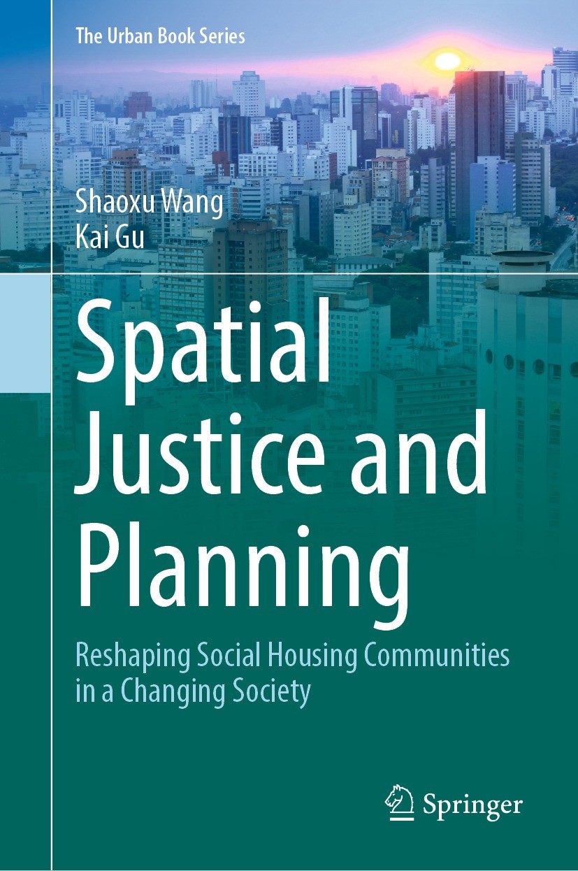 Spatial Justice and Planning : Reshaping Social Housing Communities in a Changing Society
