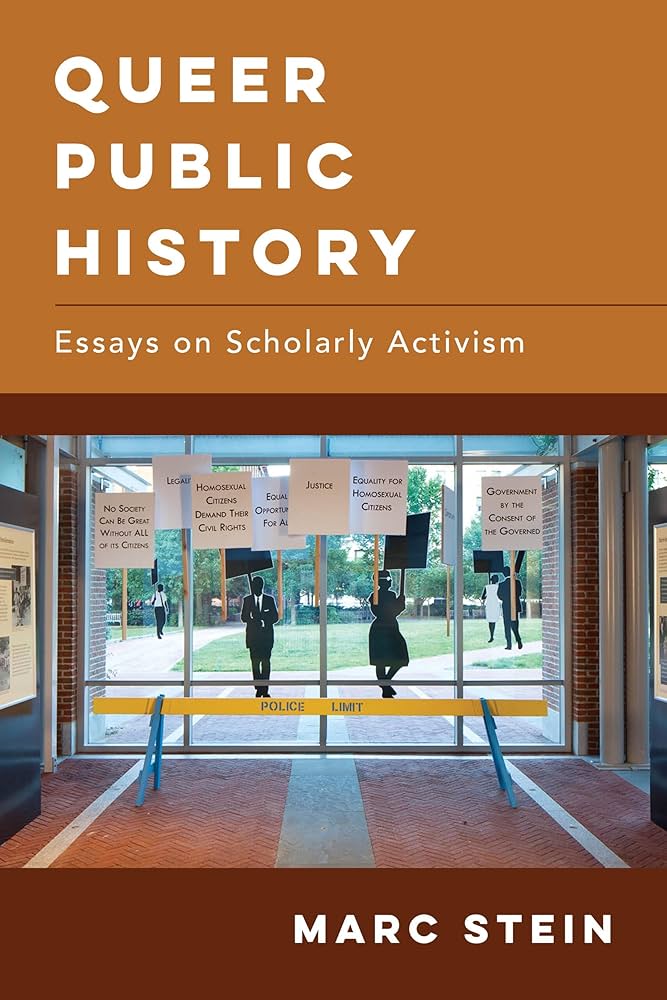 Queer public history : essays on scholarly activism